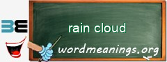 WordMeaning blackboard for rain cloud